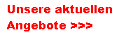 Unsere aktuellen Angebote